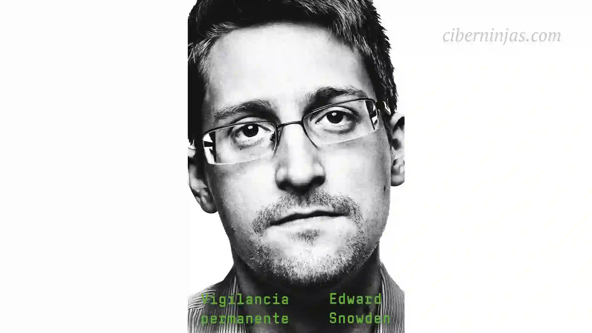 Vigilancia Permanente de Edward Snowden