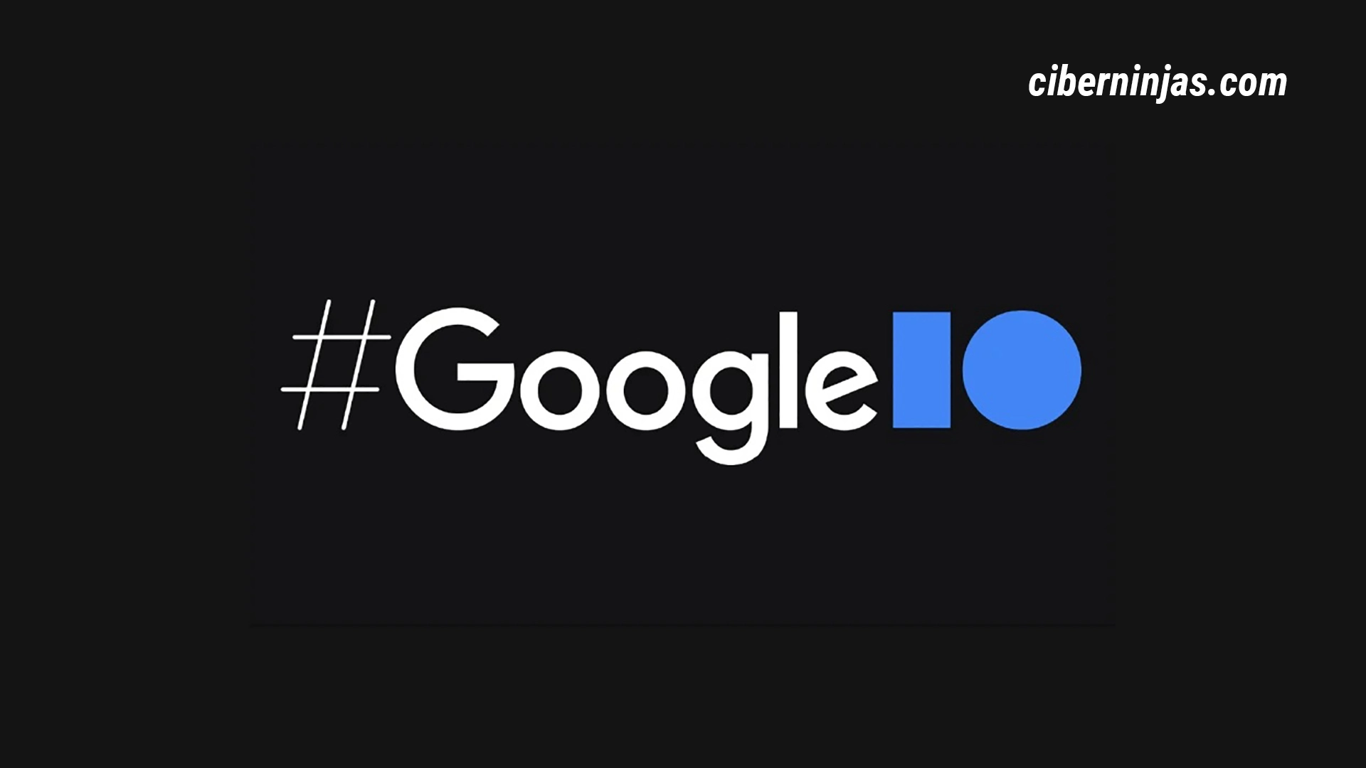 Google I / O 2021 (18 al 20 de Mayo)