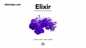 Libro Elixir, una introducción para Alquimistas escrito por Manuel Ángel Rubio Jiménez