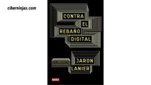 Libro Contra el Rebaño Digital escrito por Jaron Lainer