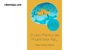 El Libro Práctico del Programador Ágil, Rafael Gómez Blanes