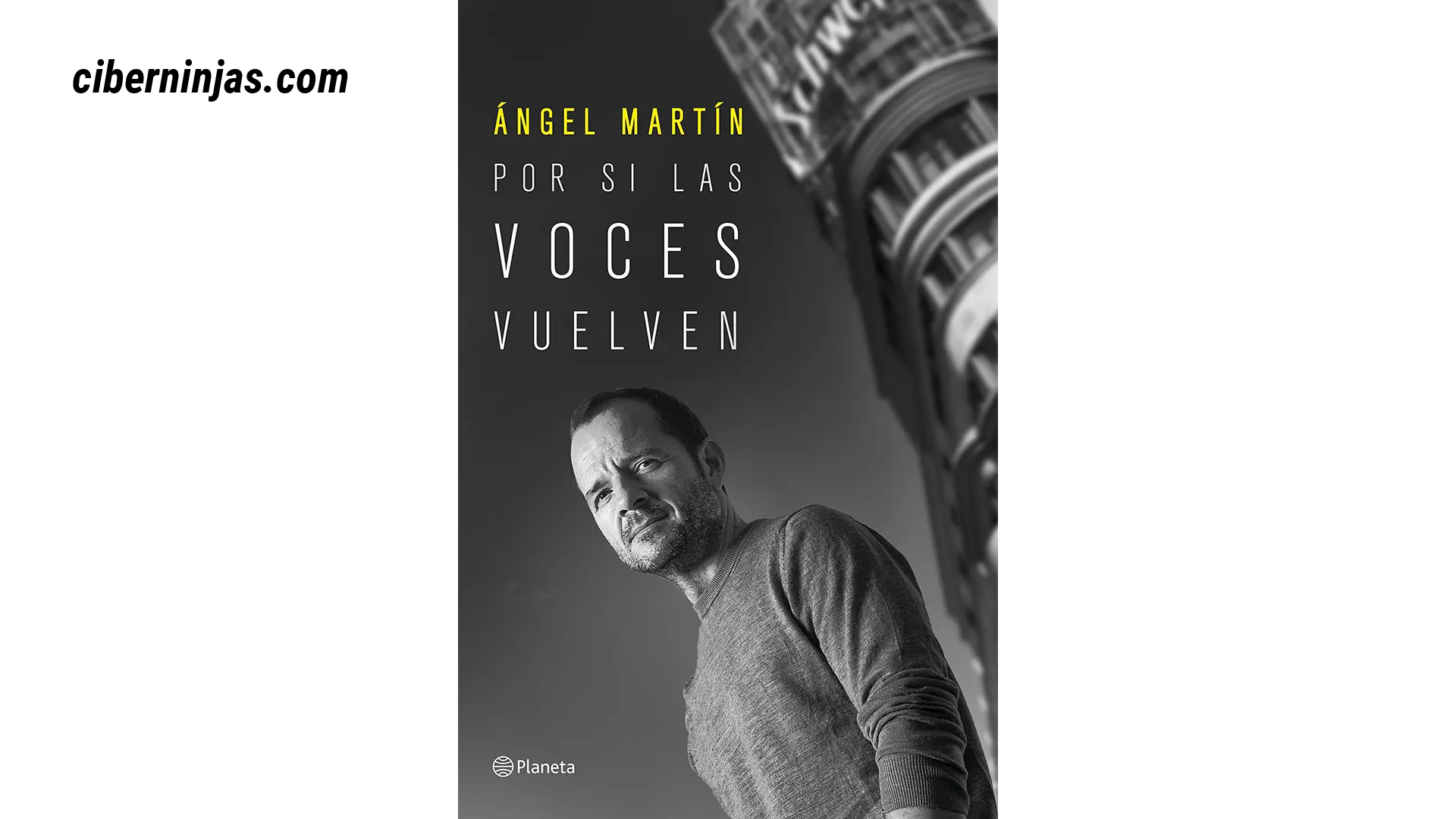Libro Por si las Voces Vuelven escrito por Ángel Martín - CIBERNINJAS