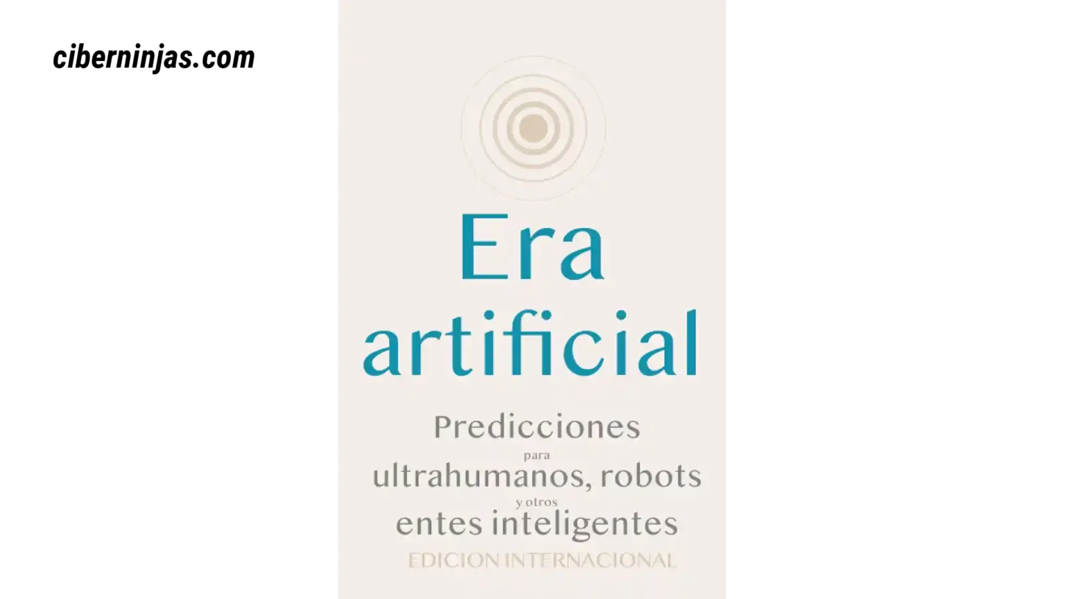 Era artificial: Predicciones para ultrahumanos, robots y otros entes inteligentes por Gissel Velarde