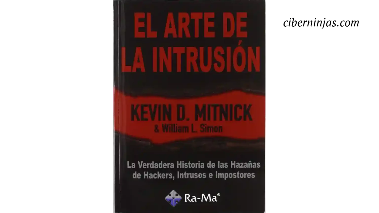 Libro El Arte de la Intrusión escrito por Kevin Mitnick