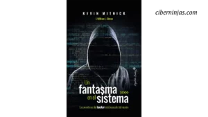 Libro Un fantasma en el Sistema escrito por Kevin Mitnick