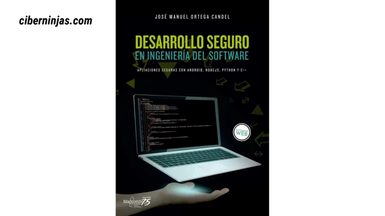 Libro Desarrollo seguro en ingeniería del software en aplicaciones seguras con Android, NodeJS, Python y C++ escrito por José Manuel Ortega Candel