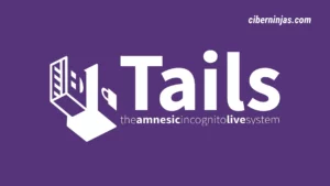 Tails: Distribución de Linux capaz de convertirte completamente anónimo en línea