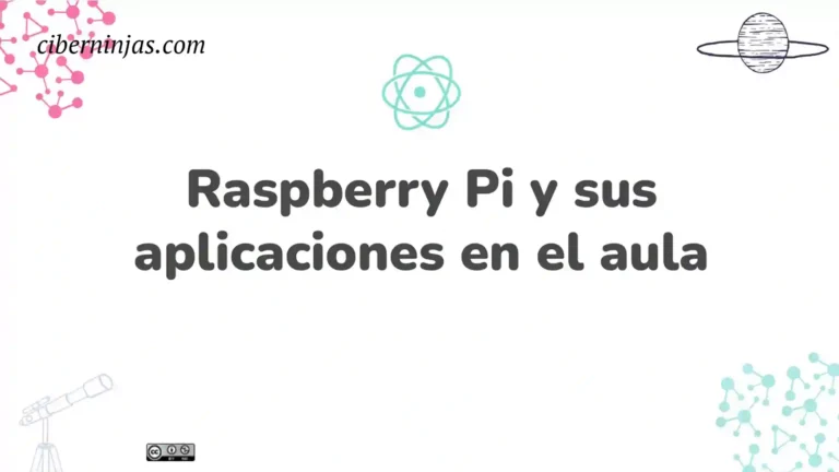 Raspberry Pi desde Cero y sus Aplicaciones en el Aula