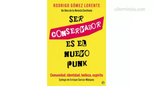 Libro Ser Conservador es el Nuevo Punk escrito por Rodrigo Gómez Lorente