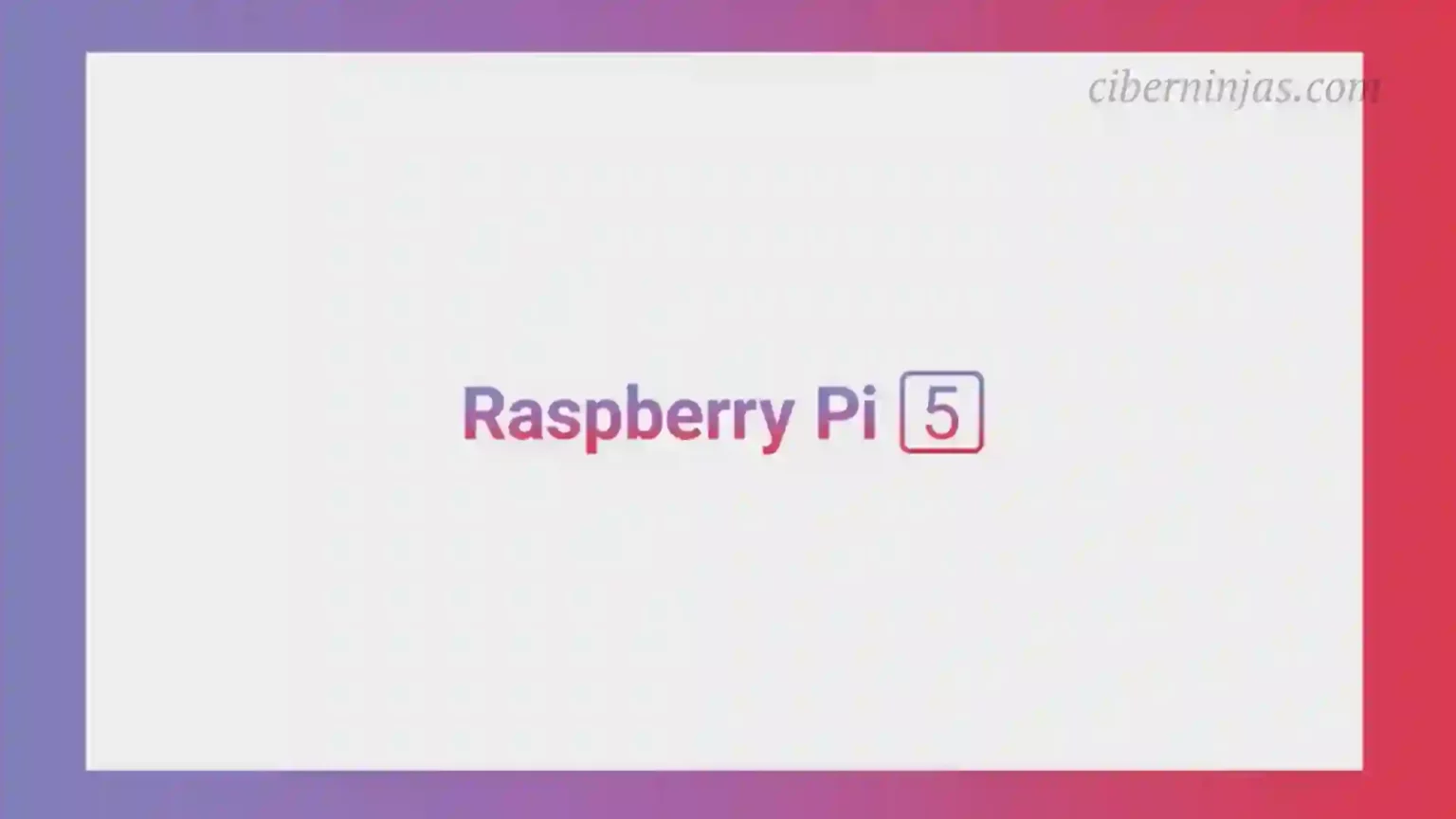 Raspberry Pi 5 trae Grandes Mejoras de Hardware