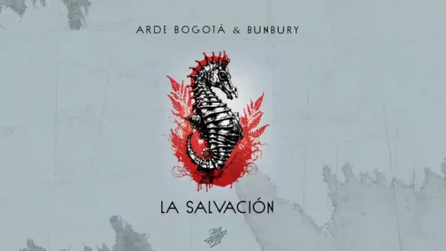 Arde Bogotá lanza Nueva Versión de la Salvación junto a Bunbury